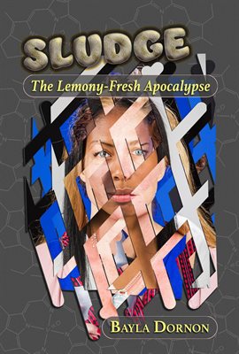 Cover image for Sludge: The Lemony-Fresh Apocalypse