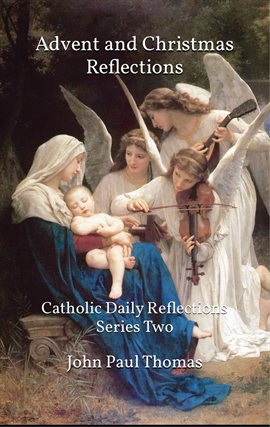 Imagen de portada para Daily Reflections for Advent & Christmas: Catholic Daily Reflections Series Two