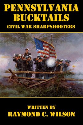 Cover image for Pennsylvania Bucktails: Civil War Sharpshooters