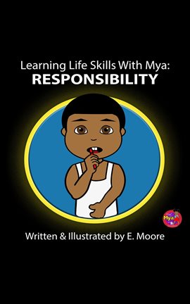 Cover image for Learning Life Skills With Mya: Responsibility