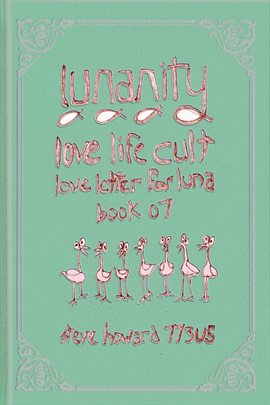 Cover image for Lunanity Love Life Cult Love Letter for Luna: Book 7