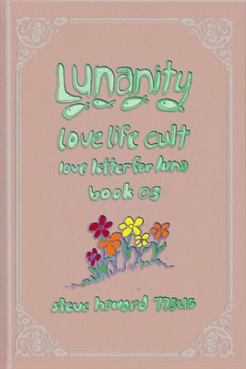 Cover image for Lunanity Love Life Cult Love Letter for Luna Book 03