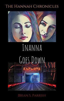 Cover image for Inanna Goes Down: The Hannah Chronicles