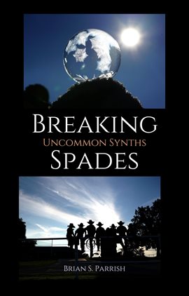 Cover image for Breaking Spades: Uncommon Synths