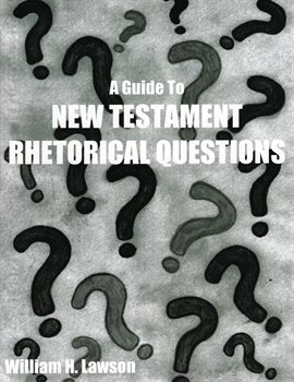 Cover image for A Guide to New Testament Rhetorical Questions