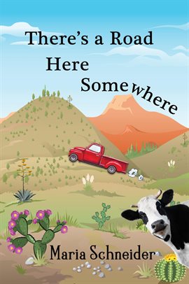 Cover image for There's a Road Here Somewhere