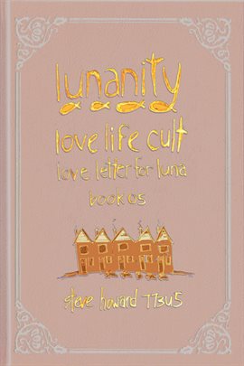 Cover image for Lunanity Love Life Cult Love Letter for Luna: Book 5