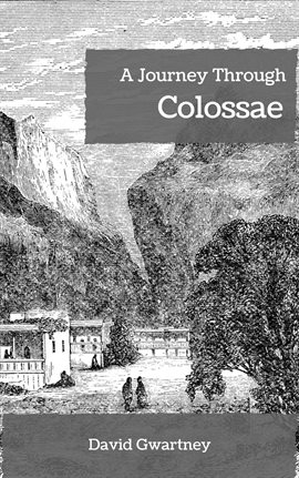 Cover image for A Journey Through Colossae