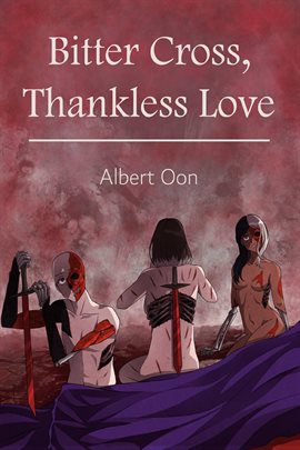 Cover image for Bitter Cross, Thankless Love