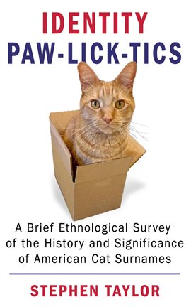 Cover image for Identity Paw-Lick-Tics: A Brief Ethnographic Survey of the History and Significance of American C...