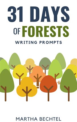 Cover image for 31 Days of Forests (Writing Prompts)