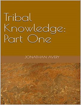 Cover image for Tribal Knowledge: Part One