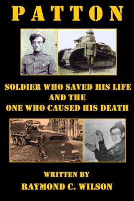 Cover image for Patton: Soldier Who Saved His Life and the One Who Caused His Death