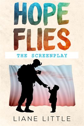 Cover image for Hope Flies: The Screenplay