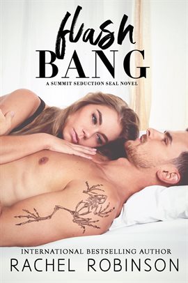 Imagen de portada para Flash Bang: A Summit Seduction SEAL Novel