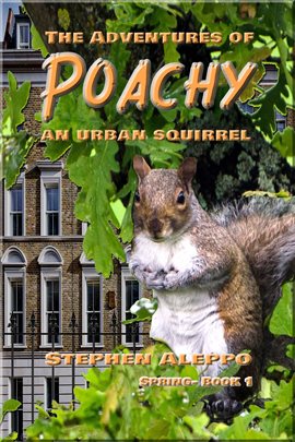 Imagen de portada para The Adventures of Poachy an Urban Squirrel