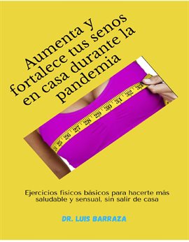 Cover image for Aumenta y fortalece tus senos en casa durante la pandemia