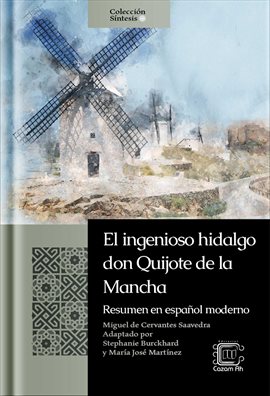 Cover image for El Ingenioso Hidalgo Don Quijote De La Mancha: Resumen En Español Moderno