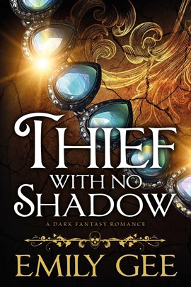 Cover image for Thief With No Shadow; a Dark Fantasy Romance