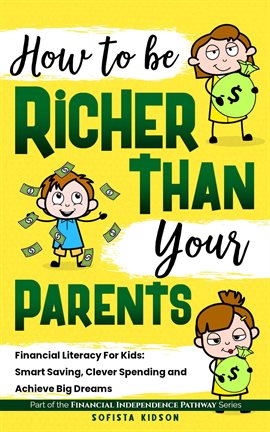 How to Be Richer Than Your Parents How to Be Richer Than Your Parents