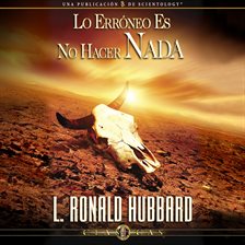 Cover image for Lo Erróneo Es No Hacer Nada