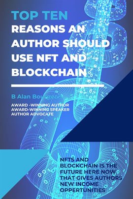 Cover image for Top Ten Reasons an Author Should use NFT and Blockchain with Their Electronic Books?