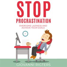 Imagen de portada para Stop Procrastination: Overcome Laziness and Achieve Your Goals