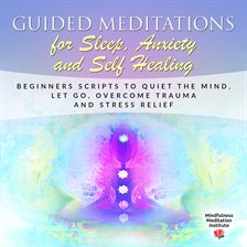 Cover image for Guided Meditations for Sleep, Anxiety and Self Healing