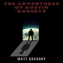 Cover image for The Adventures of Austin Roberts