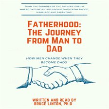 Imagen de portada para Fatherhood, The Journey From Man To Dad