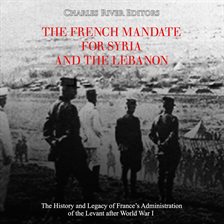 Imagen de portada para The French Mandate for Syria and the Lebanon