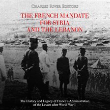 Cover image for The French Mandate for Syria and the Lebanon