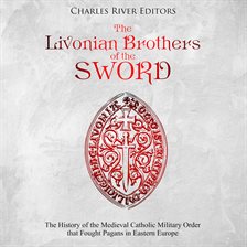 Imagen de portada para The Livonian Brothers of the Sword