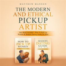 Imagen de portada para The Modern and Ethical Pickup Artist