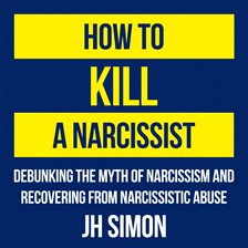 Imagen de portada para How To Kill A Narcissist