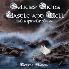 Cover image for Selkies' Skins: Castle and Well