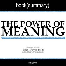 Cover image for The Power of Meaning by Emily Esfahani Smith - Book Summary