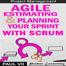 Cover image for Agile Estimating & Planning Your Sprint With Scrum