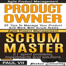 Cover image for Impediments and Solutions Agile Product Management Box Set: Product Owner: 27 Tips & Scrum Master