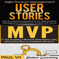 Imagen de portada para Agile Product Management Box Set: User Stories & Minimum Viable Product With Scrum