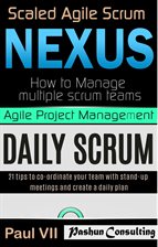 Cover image for 21 Tips to Coordinate Your Team Agile Product Management: Scaled Agile Scrum: Nexus & Daily Scrum