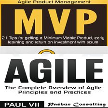 Imagen de portada para Agile Product Management: Box Set: Minimum Viable Product With Scrum: 21 Tips for Getting a MVP & Ag