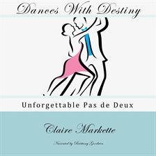 Cover image for Dances with Destiny: Unforgettable Pas de Deux