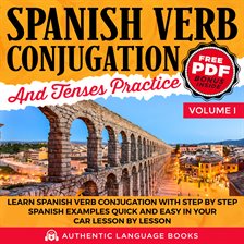 Cover image for Spanish Verb Conjugation And Tenses Practice Volume I