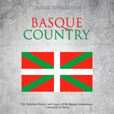 Imagen de portada para Basque Country: The Turbulent History and Legacy of the Basque Autonomous Community in Spain
