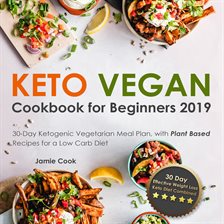 Imagen de portada para Keto Vegan Cookbook for Beginners 2019