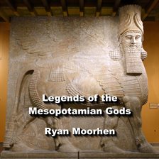 Cover image for Legends of the Mesopotamian Gods