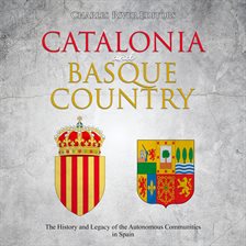 Imagen de portada para Catalonia and Basque Country: The History and Legacy of the Autonomous Communities in Spain