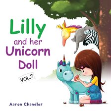 Cover image for Lilly and Her Unicorn Doll Vol. 7: Caring for Animals: Unicorn Story for Children