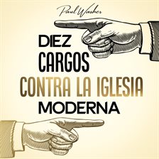 Cover image for Diez cargos contra la iglesia moderna